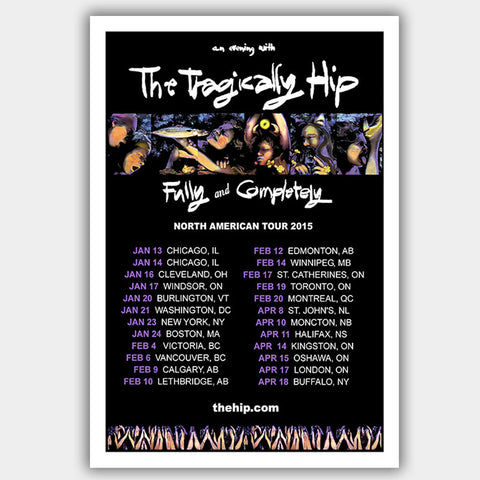 Tragically Hip (2015) - Concert Poster - 13 x 19 inches